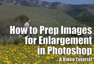 How to Prepare an Image for Enlargement Prints in Photoshop