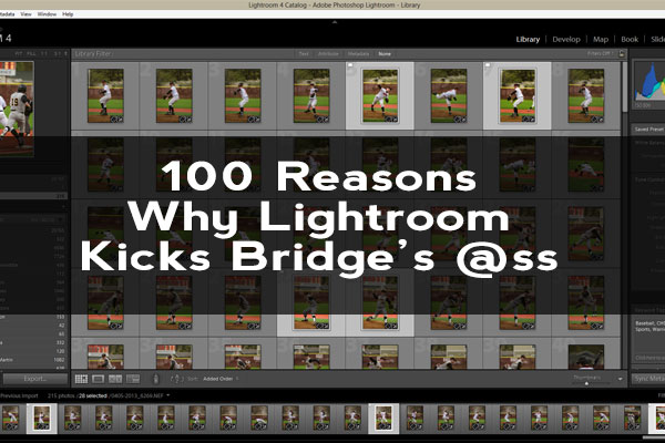 100 Reason’s Why You Should Pick Lightroom over Bridge