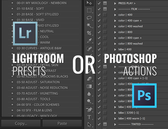 Post Processing: Adobe Lightroom Presets Or Photoshop Actions?