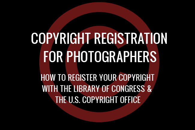 Copyright Registration: How to Copyright Your Photographs