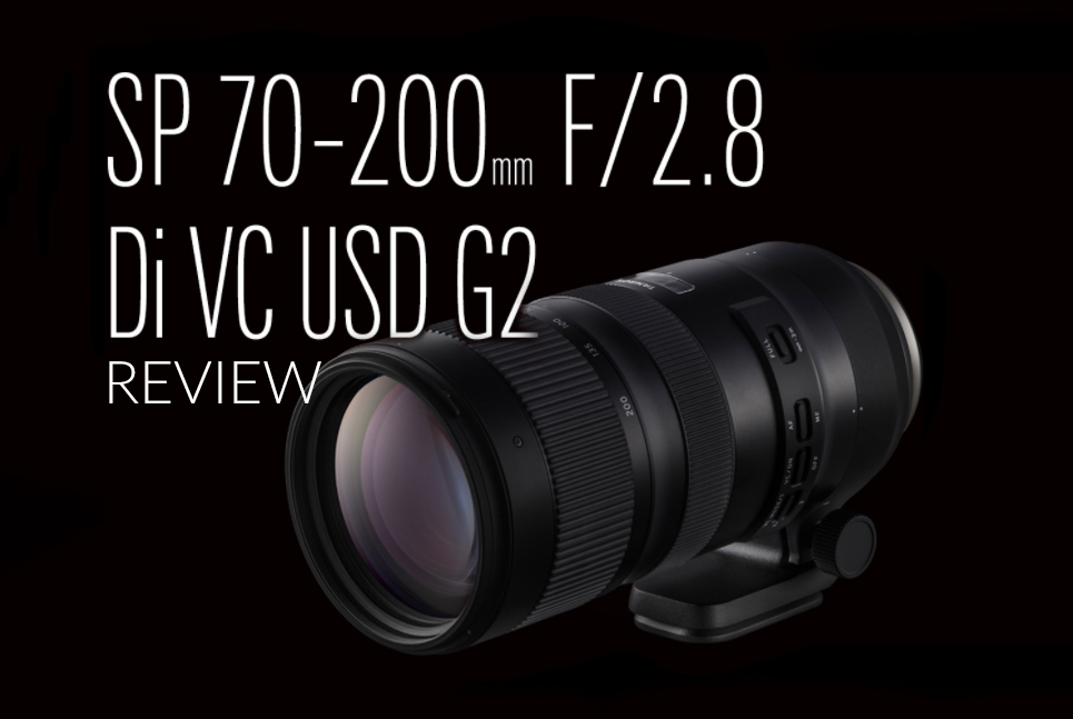 Tamron Sp 70 0mm F 2 8 Di Vc Usd G2 Lens Review