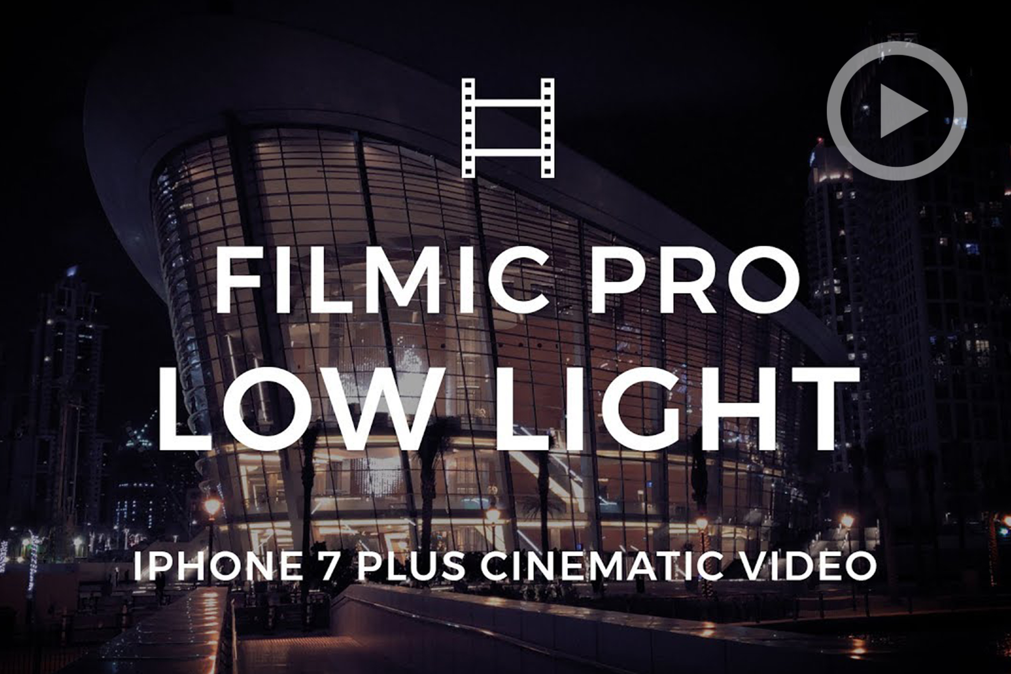 Filmic Pro App | How To Get Great Low Light Footage On Your iPhone